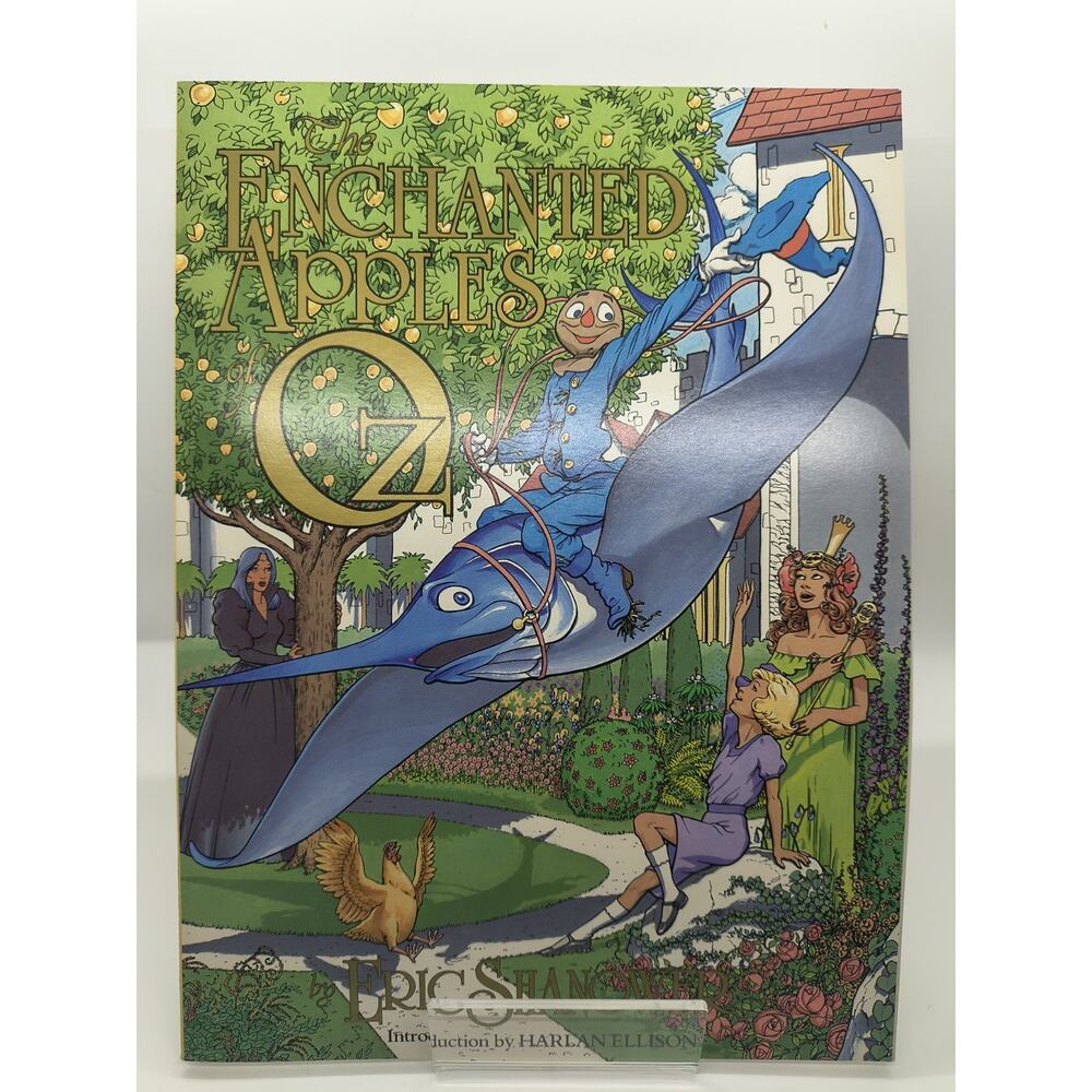 The Enchanted Apples of OZ by Eric Shanower (Introduction by Harlan Ellison)